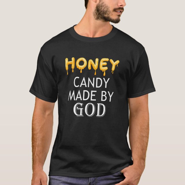 T-shirt Nature Candy Honey Ironic Saying Bees Wildlife (Devant)