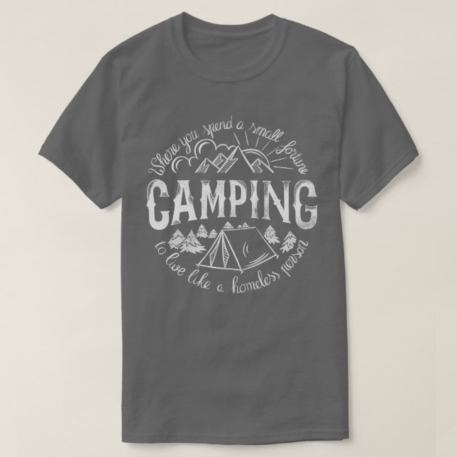 T-shirt Nature Lover Camping Gift where you spend a small  (Design devant)