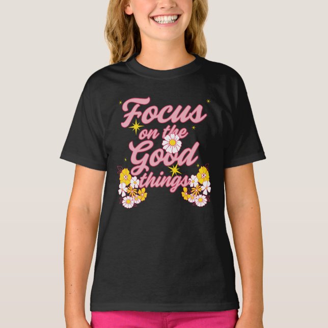 T-shirt Nature Soul Slogan | Focus sur les bonnes choses (Devant)