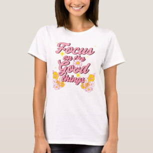 T-shirt Nature Soul Slogan Focus sur les bonnes choses