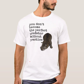 T-shirt Nature's Perfect Predator