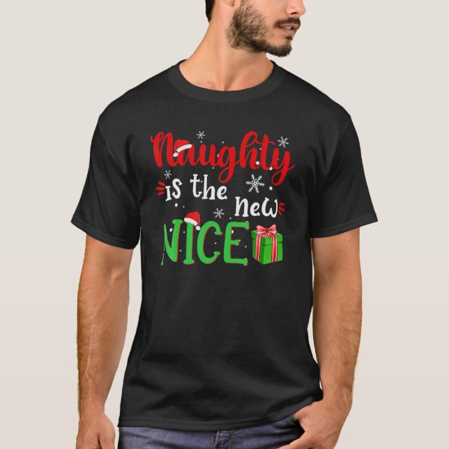 T-shirt Naughty Est Le Nouveau Nice Funny Père Noël Joke N (Devant)