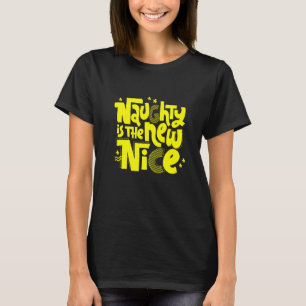 T-shirt Naughty Est Le Nouveau Nice Nouveau