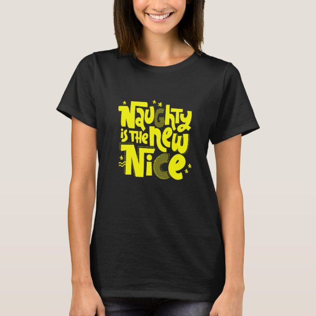 T-shirt Naughty Est Le Nouveau Nice Nouveau (Devant)