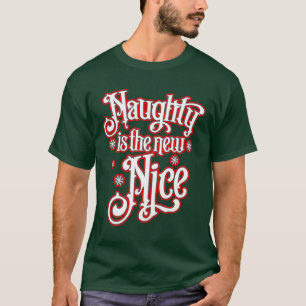 T-shirt Naughty Est Le Nouvel Nice Noël