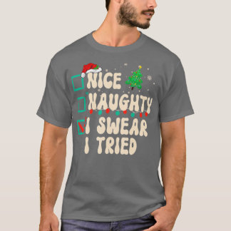 T-shirt Naughty I Swear I Tried Christmas List Xmas S