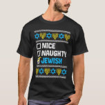 T-shirt Naughty Jewish Ugly Hanukkah Sweater Chanukah<br><div class="desc">Jolie juive moche Hanoukka Sweater Chanukah juif T-shirt</div>