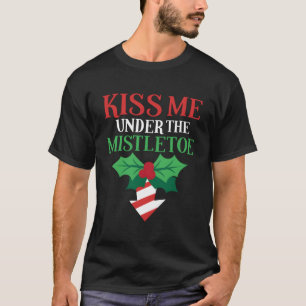 T-shirt Naughty Kiss Me Mistletoe Drôle Mauvaise Noël