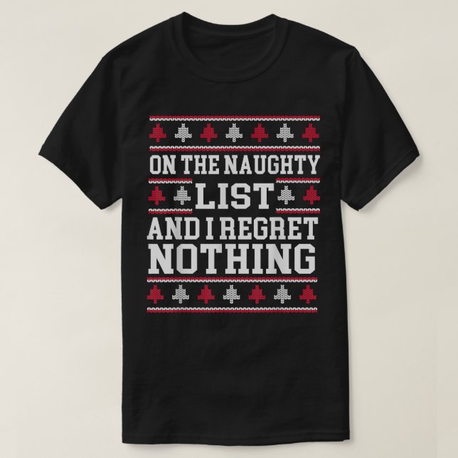 T-shirt Naughty List Et Je Regrette Rien De Laid Noël  (Design devant)