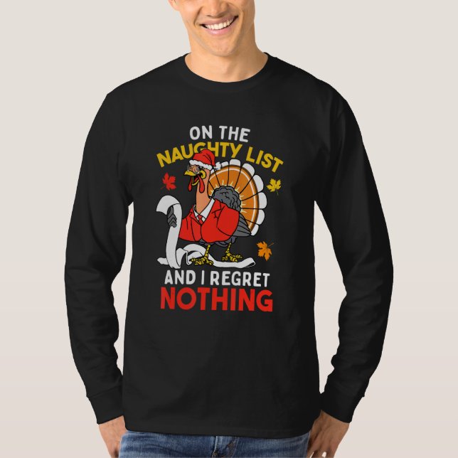 T-shirt Naughty List I Regret Nothing Turkey Christmas Tha (Devant)