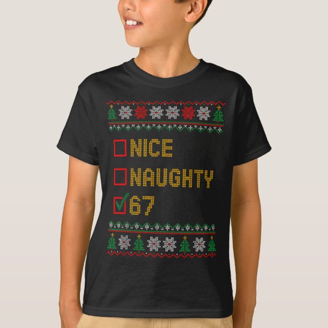 T-shirt Naughty Nice 6 7 Funny Brainrot Meme Ugly Xmas Six (Devant)