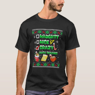 T-shirt Naughty Nice Crazy Math Enseignant Noël Funny Xm