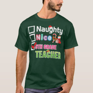 T-shirt Naughty Nice Enseignant de 5e année Joyeux Noël Sa