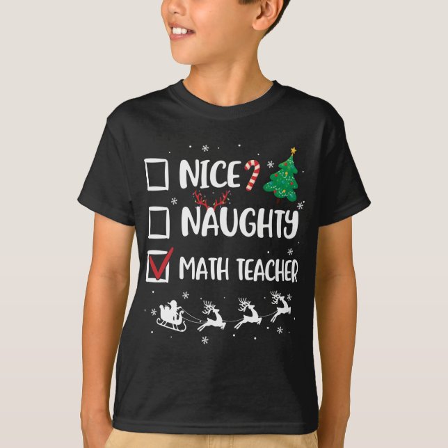 T-shirt Naughty Nice enseignant mathématiques Noël Funny P (Devant)
