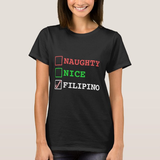 T-shirt Naughty Nice Filipino Funny Noël Philippines (Devant)
