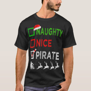 T-shirt Naughty Nice Pirate Noël Drôle Père Noël Reindeer