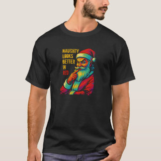 T-shirt Naughty Semble Mieux Dans Red Christmas Père Noël