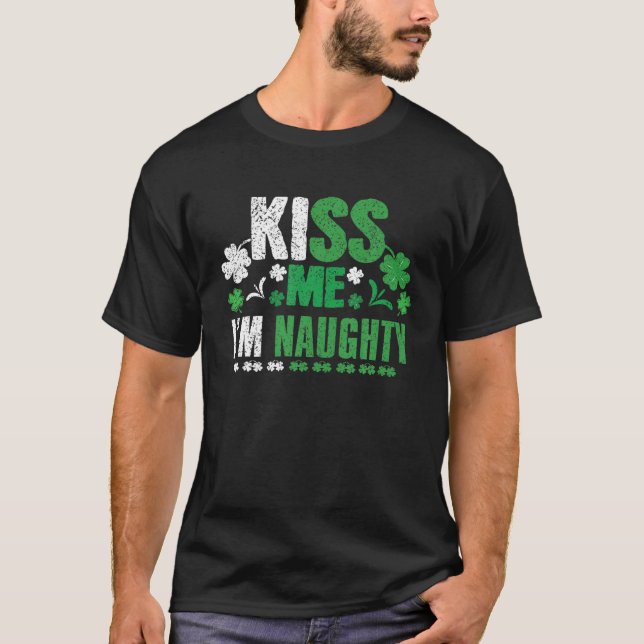 T-shirt Naughty St Paddy Kiss Clover Saint Patricks Day Pa (Devant)