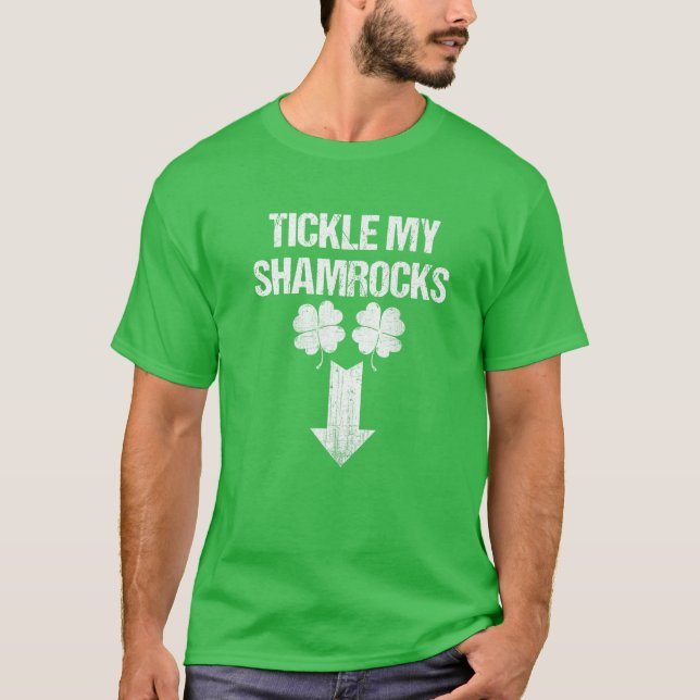 T-shirt Naughty St Patrick Day Tickle My Shamrocks Dirty (Devant)