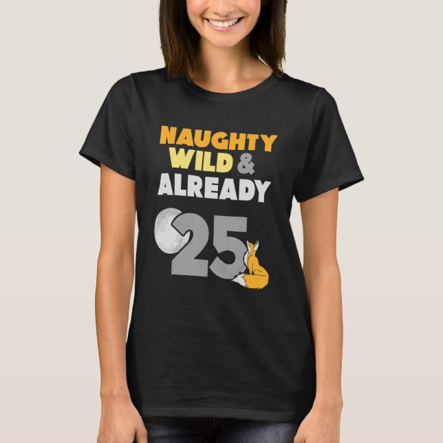 T-shirt Naughty Wild & Déjà 25 Anniversaire Fox (Devant)