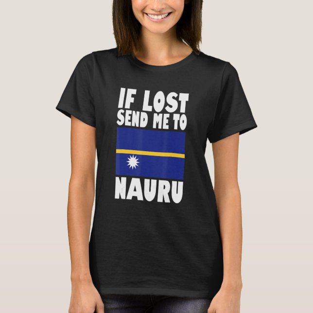 T-shirt Nauru Drapeau Design Si perdu envoyez-moi à Nauru (Devant)