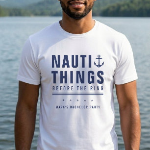T-shirt Nauti Choses Avant la Fête d'Enterrement de Vie de