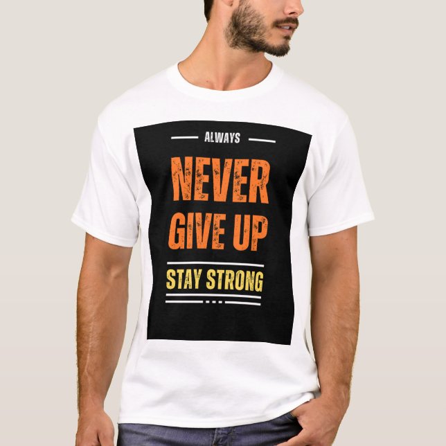 T-shirt "Naver Abandonner Restez "Fort" (Devant)