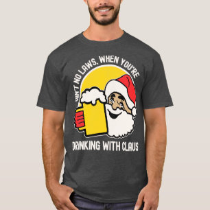 T-shirt N'Avez Pas De Lois Lorsque Vous Boissez Avec Des C