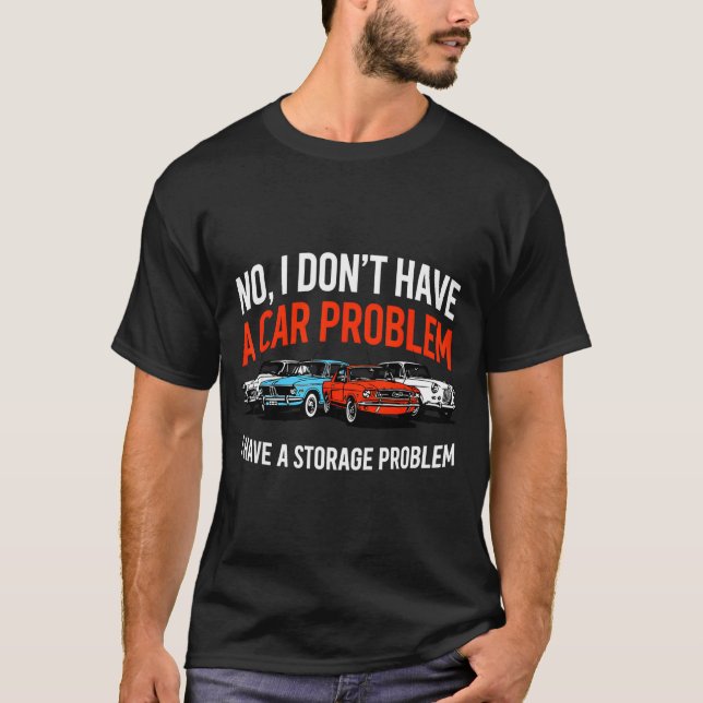 T-shirt N'avez pas un problème de voiture, avez un problèm (Devant)