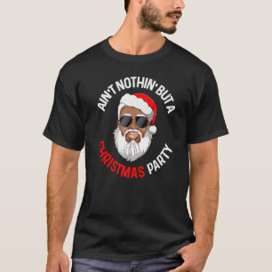 T-shirt N'Avoir Rien D'Autre Qu'Une Fête De Noël Black Afr