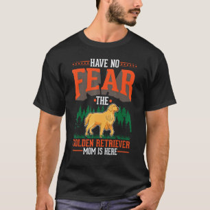 T-shirt N'ayez aucune crainte La Mère Golden Retriever est