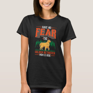 T-shirt N'ayez aucune crainte La Mère Golden Retriever est