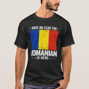 T-shirt N'ayez aucune peur, le Roumain est là, conception 
