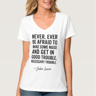 T-shirt N'ayez jamais peur de créer de bonnes perturbation