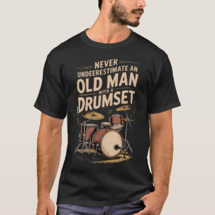 T-shirt N'ayez jamais sous-estimé un vieil homme avec un j