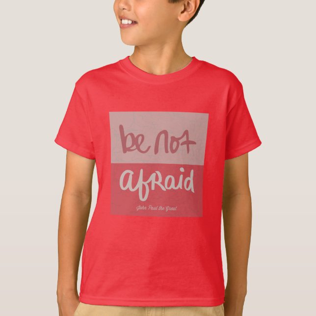 T-shirt N'ayez pas peur (Devant)