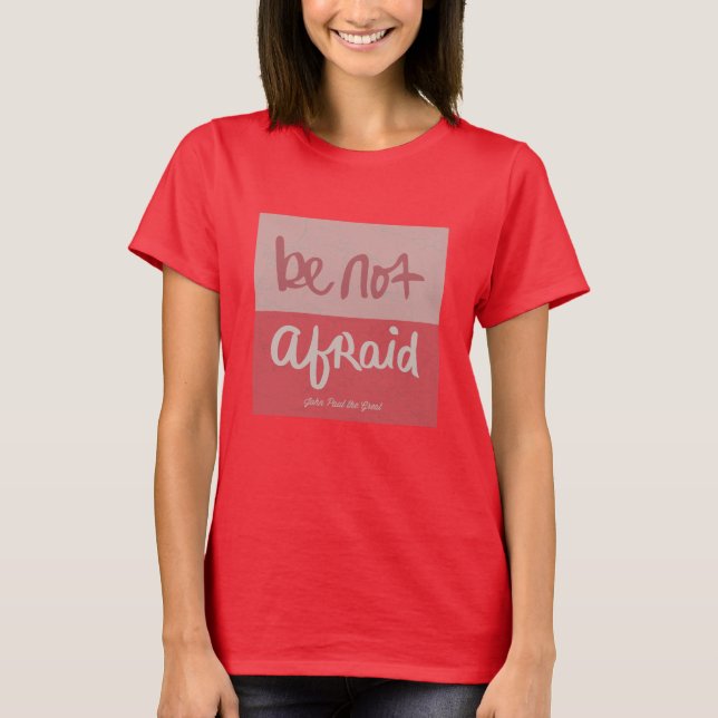 T-shirt N'ayez pas peur (Devant)