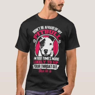 T-shirt N'Ayez Pas Peur De Mon Propriétaire Pitbull Pitbul
