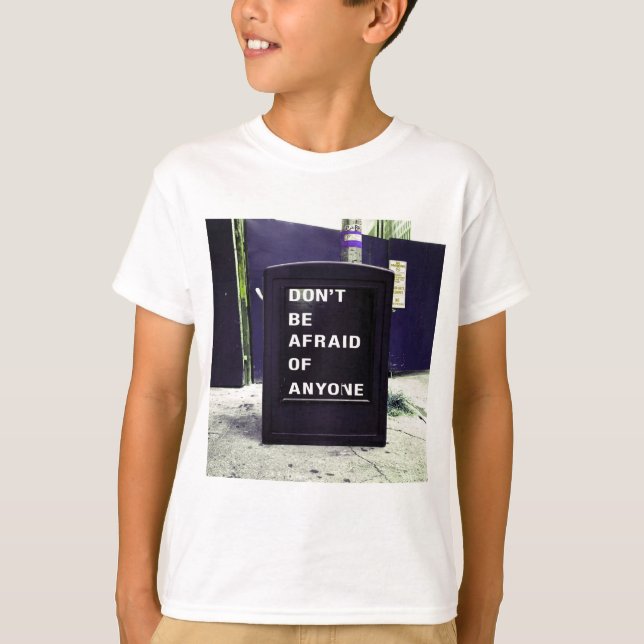 T-shirt N'ayez pas peur de toute motivation (Devant)