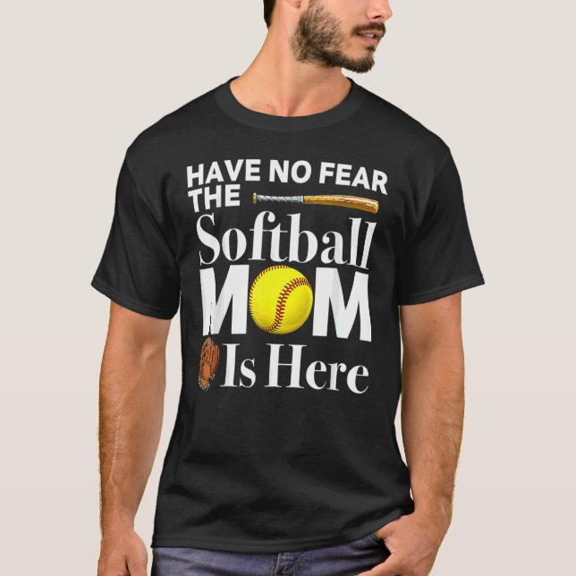 T-shirt N'ayez pas peur La maman du softball est là pour l (Devant)