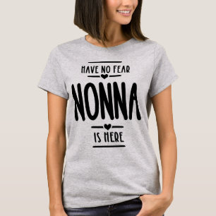 T-shirt N'ayez pas peur Nonna est ici Grand-mère Cadeau