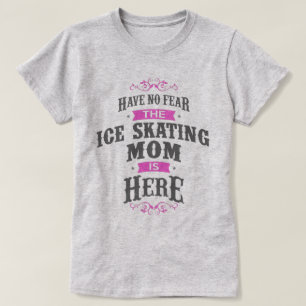 T-shirt N'ayez pas peur que la maman du patinage sur glace