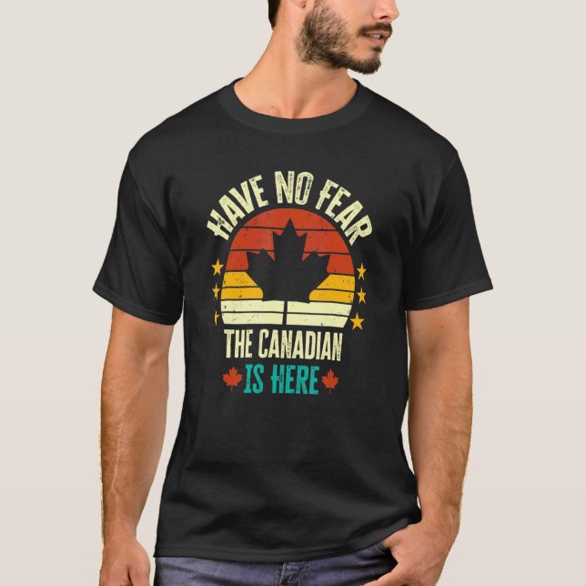 T-shirt N'Ayez Pas Peur Que Le Canadien Est Ici 9 (Devant)