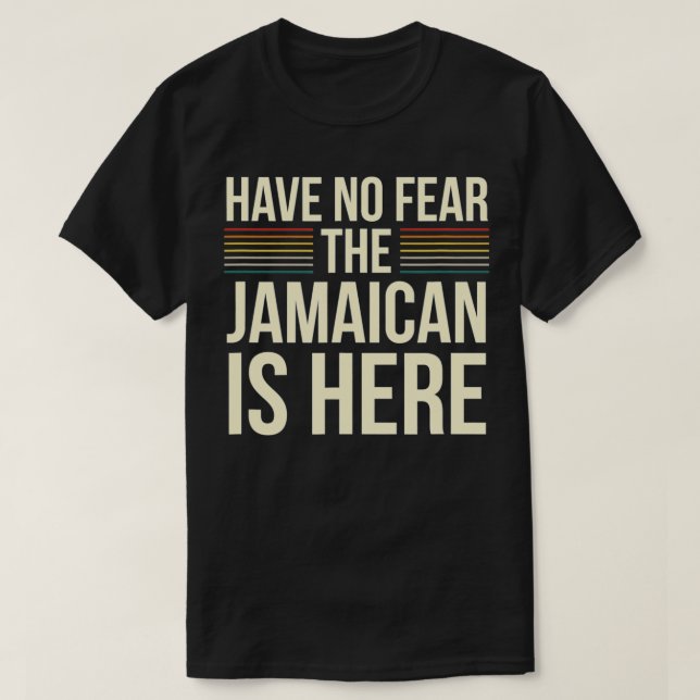 T-shirt N'Ayez Pas Peur Que Le Jamaïcain Soit Là Sarcast J (Design devant)