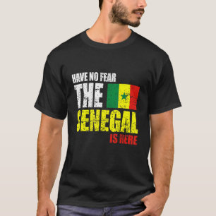 T-shirt N'Ayez Pas Peur Que Le Sénégal Soit Là