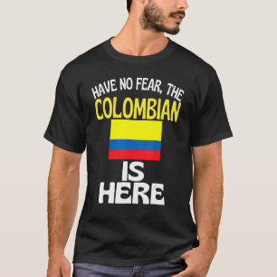 T-shirt N'Ayez Pas Peur Que Les Colombiens Sont Ici Colomb