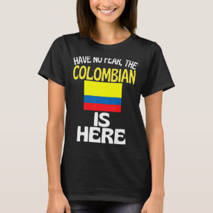 T-shirt N'Ayez Pas Peur Que Les Colombiens Sont Ici Colomb