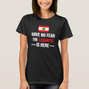 T-shirt N'Ayez Pas Peur Que Les Libanais Soient Ici Liban