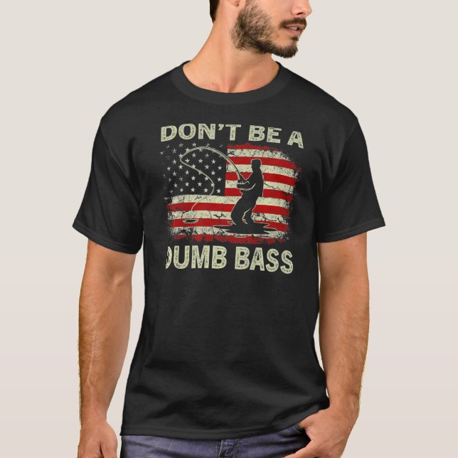 T-shirt N'Ayez Pas Une Pêche À La Basse Imbécile Drapeau V (Devant)