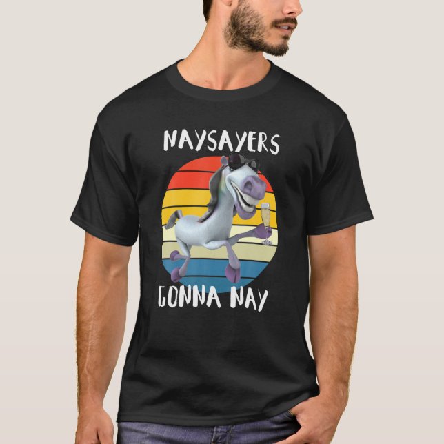 T-shirt Naysayers Gonna Nay Retro Horse Rider Equestrier N (Devant)